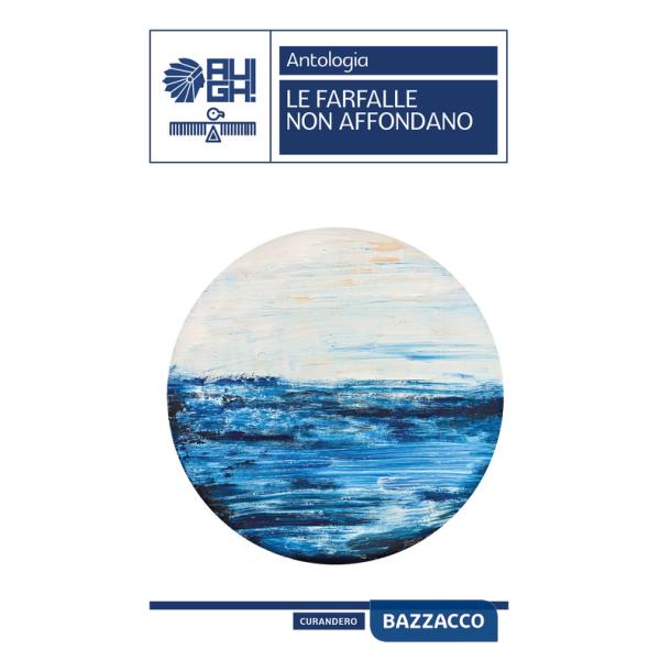 Farfalle non affondano (Le)