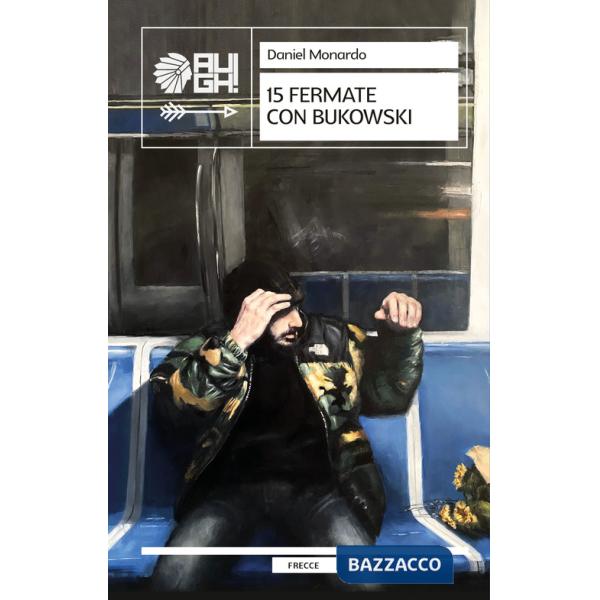 15 fermate con Bukowski
