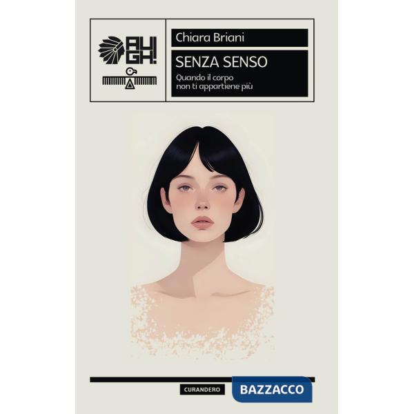 Senza senso. Quando il corpo non ti appartiene più