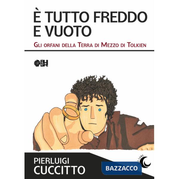 È tutto freddo e vuoto. Gli orfani della Terra di Mezzo di Tolkien