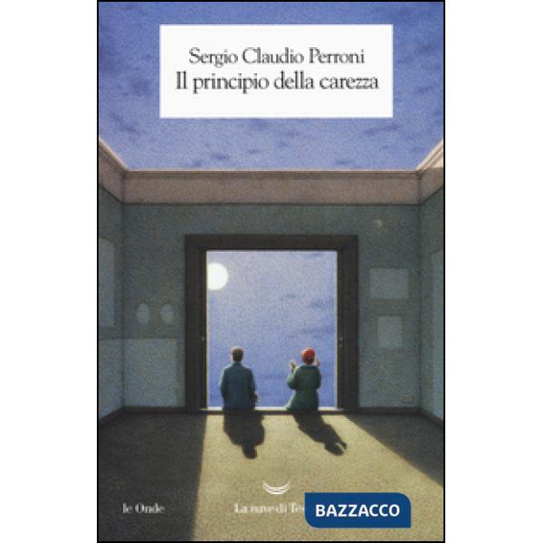 Principio della carezza (Il)