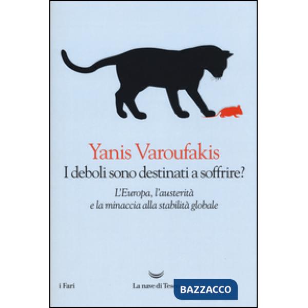 Deboli sono destinati a soffrire? L'Europa, l'austerità e la minaccia alla stabi