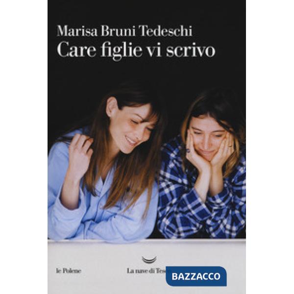 Care figlie vi scrivo