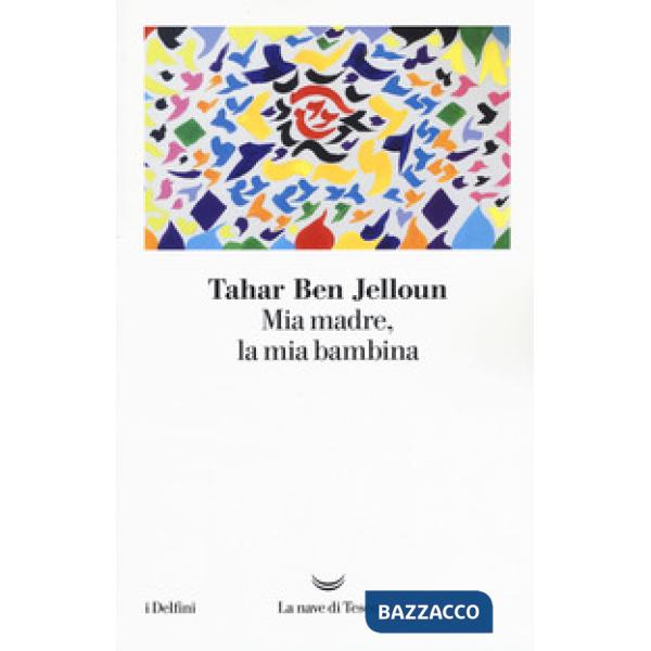 Mia madre, la mia bambina