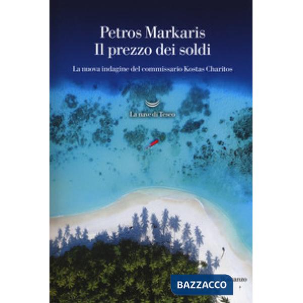Prezzo dei soldi. La nuova indagine del commissario Kostas Charitos (Il)