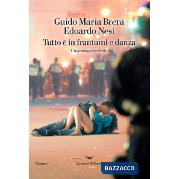 Tutto è in frantumi e danza. L'ingranaggio celeste