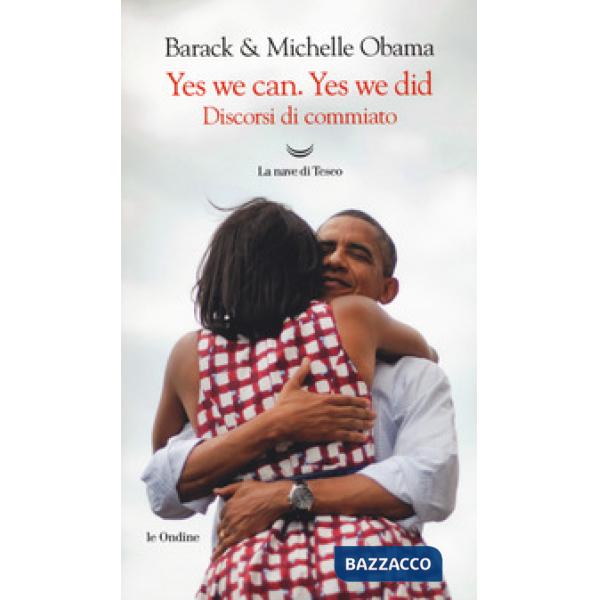 Yes, we can. Yes, we did. Discorsi di commiato