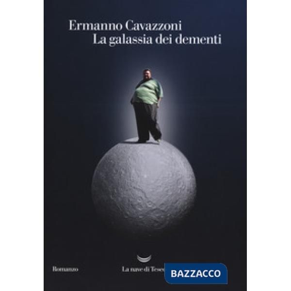 Galassia dei dementi (La)