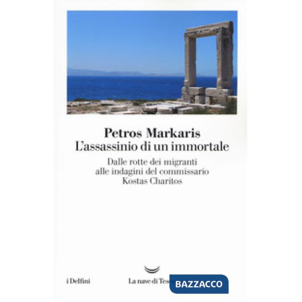 Assassinio di un immortale. Dalle rotte dei migranti alle indagini del commissario Charitos (L')