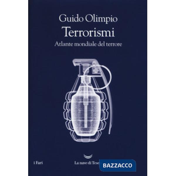 Terrorismi. Atlante mondiale del terrore