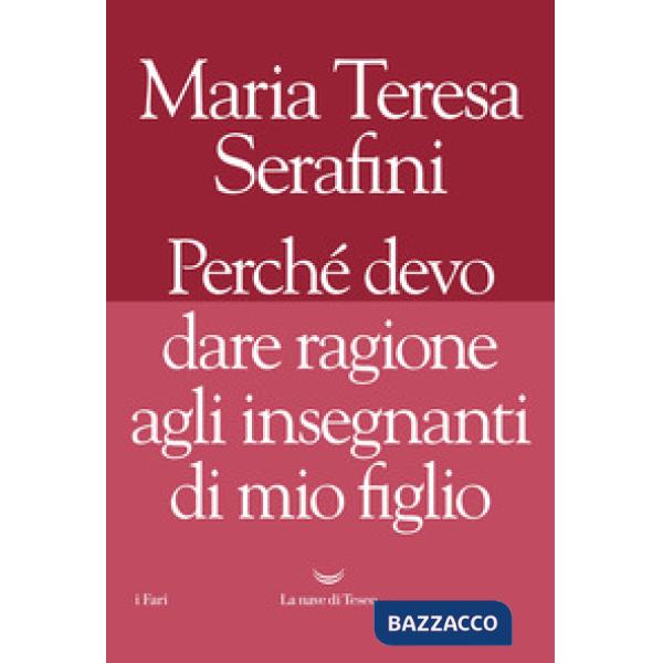 Perché devo dare ragione agli insegnanti di mio figlio