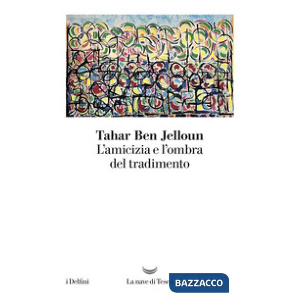 Amicizia e l'ombra del tradimento (L')