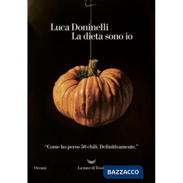 Dieta sono io. Come ho perso 50 chili. Definitivamente (La)