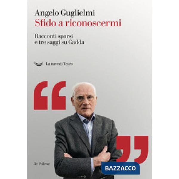 Sfido a riconoscermi. Racconti sparsi e tre saggi su Gadda. Con Libro in brossur