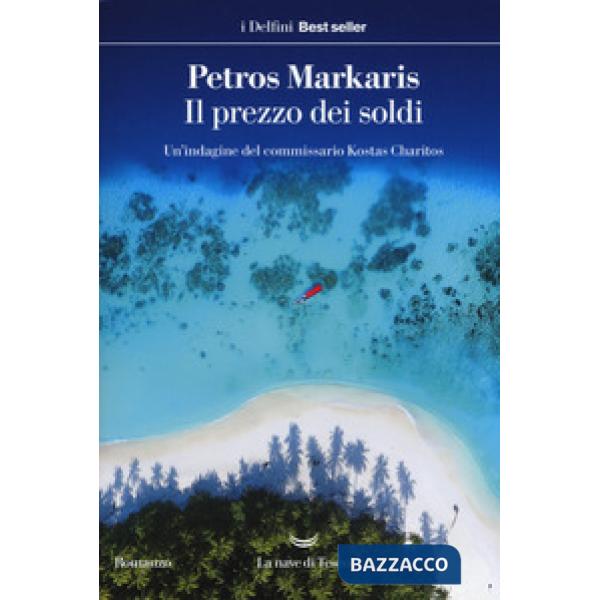 Prezzo dei soldi. Un'indagine del commissario Kostas Charitos (Il)