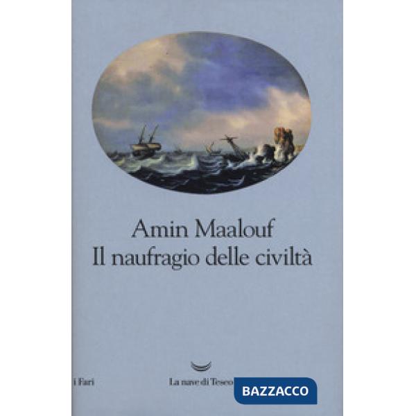 Naufragio delle civiltà (Il)