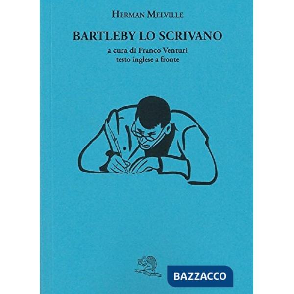Bartleby lo scrivano. Testo inglese a fronte