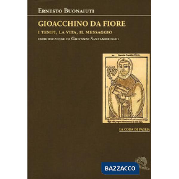Gioacchino Da Fiore: i tempi, la vita, il messaggio