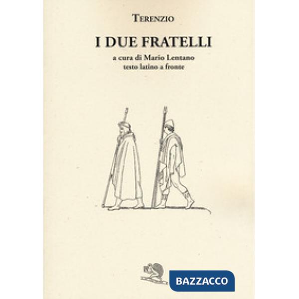 Due fratelli. Testo latino a fronte (I)