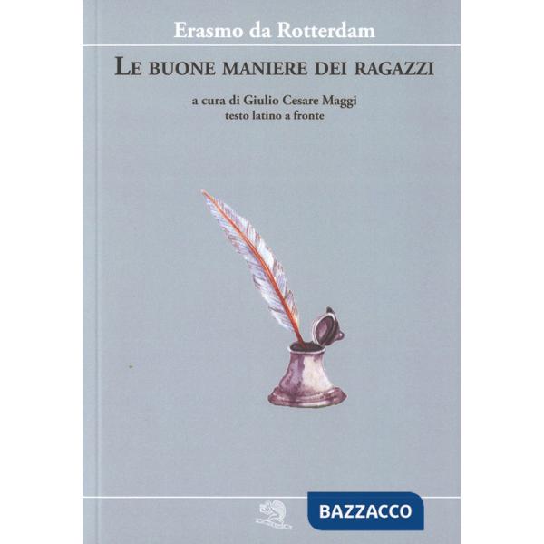 Buone maniere dei ragazzi. Testo latino a fronte (Le)