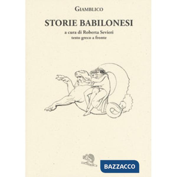 Storie babilonesi. Testo greco a fronte