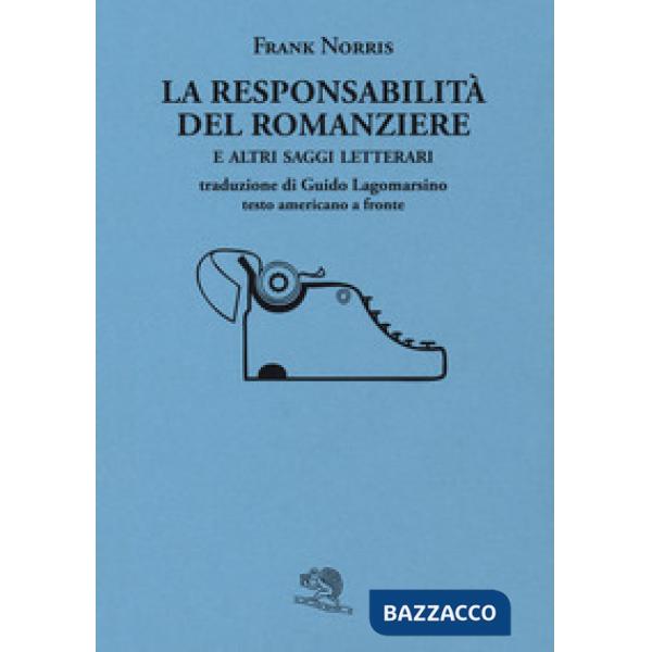 Responsabilità del romanziere e altri saggi letterari (La)