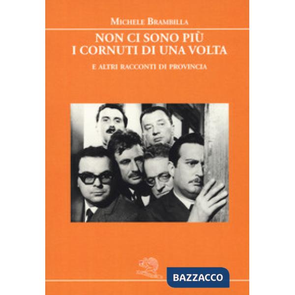 Non ci sono più i cornuti di una volta e altri racconti di provincia