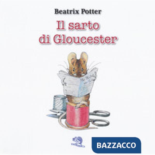 Sarto di Gloucester. Ediz. italiana e inglese (Il)