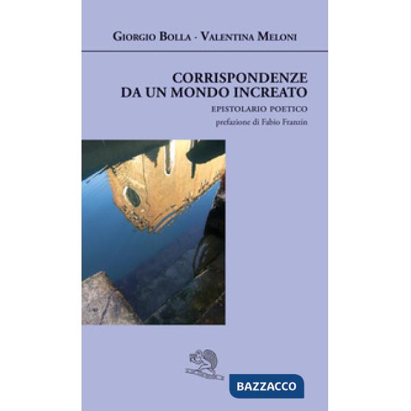 Corrispondenze da un mondo increato