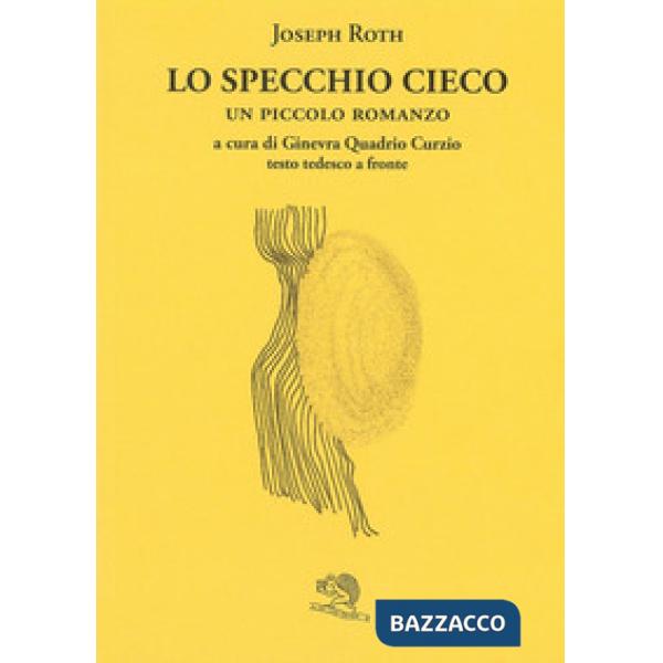 Specchio cieco. Testo tedesco a fronte (Lo)