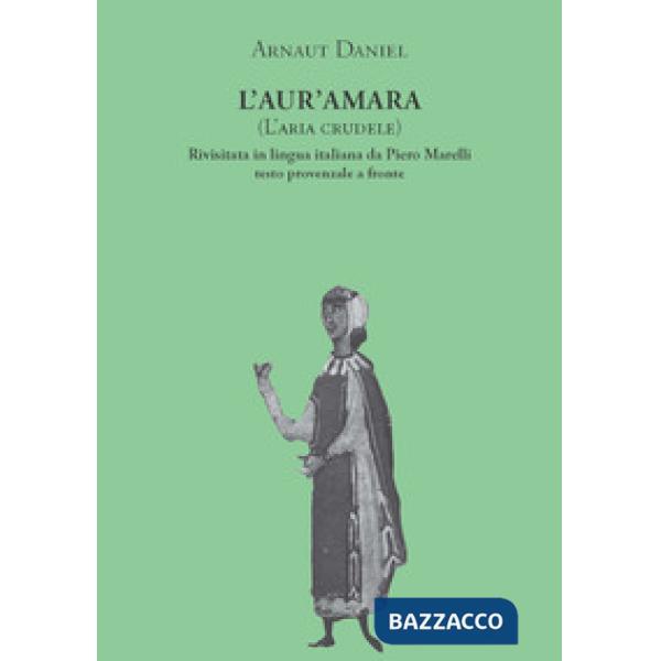 Aur'amara (L'aria crudele). Testo provenzale a fronte (L')
