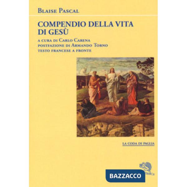 Compendio della vita di Gesù Cristo. Testo francese a fronte