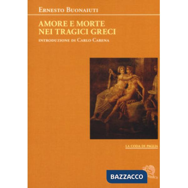 Amore e morte nei tragici greci