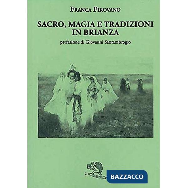 Sacro, magia e tradizioni in Brianza