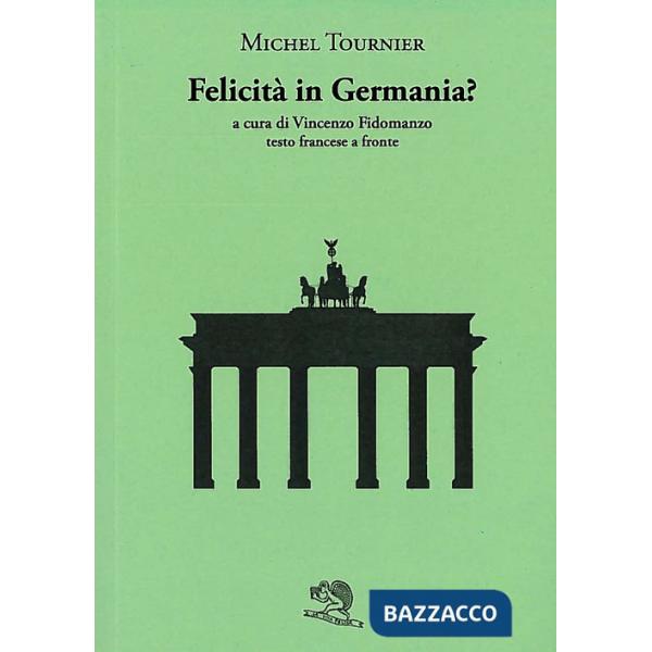 Felicità in Germania? Testo francese a fronte