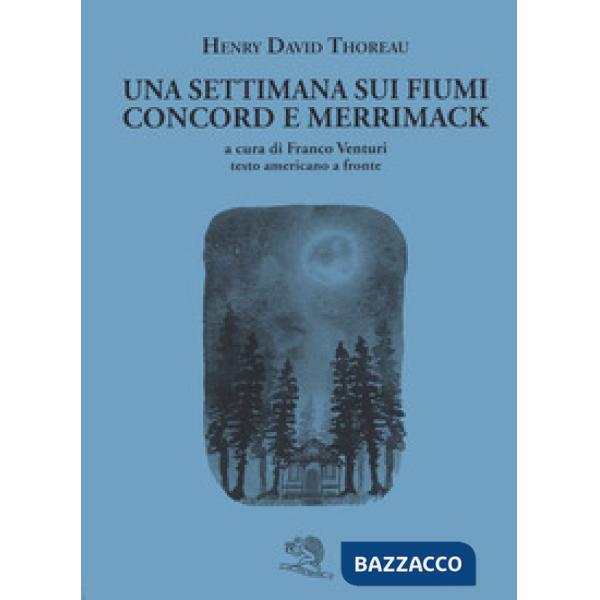 Settimana sui fiumi Concord e Merrimack. Testo americano a fronte (Una)