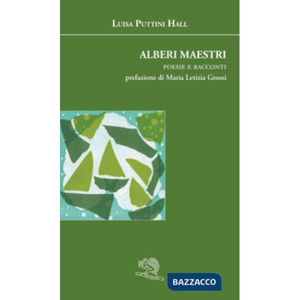 Alberi maestri. Poesie e racconti