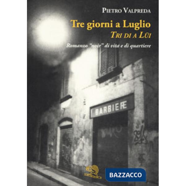 Tre giorni a luglio. Tri di a lüi