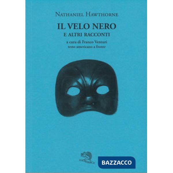 Velo nero e altri racconti. Testo inglese a fronte (Il)