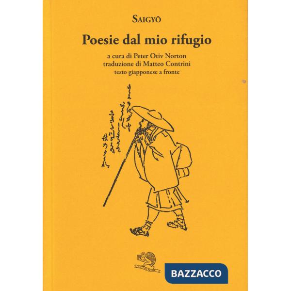 Poesie del mio rifugio. Testo giapponese a fronte