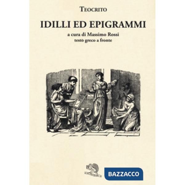 Idilli ed epigrammi. Con testo greco a fronte
