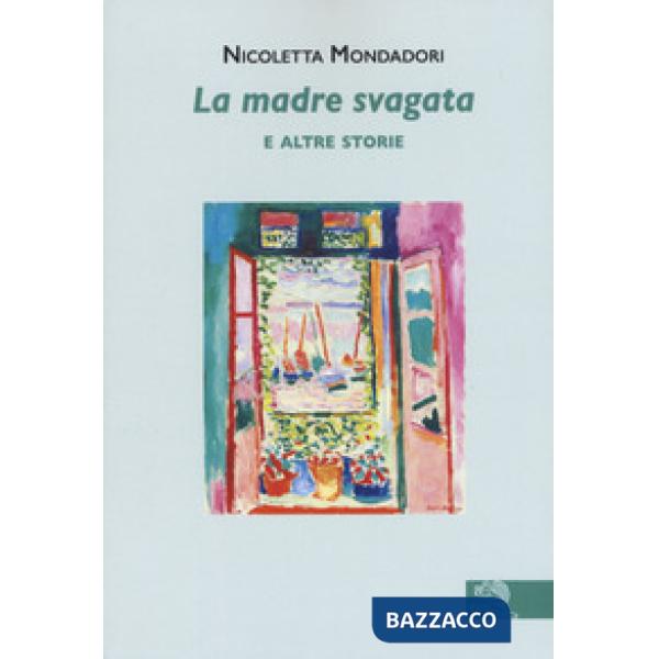 Madre svagata e altre storie (La)