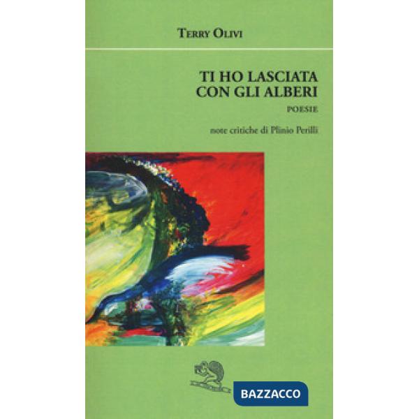 Ti ho lasciata con gli alberi