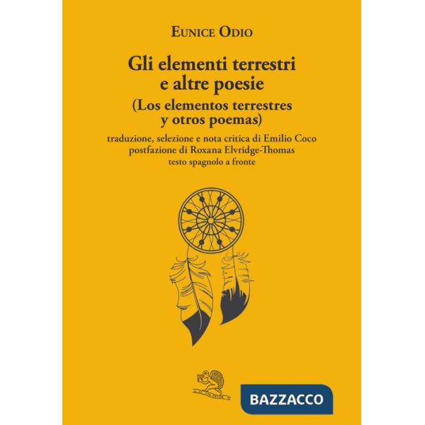 Elementi terrestri e altre poesie-Los elementos terrestres y otros poemas (Gli)