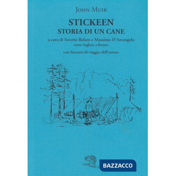 Stickeen. Storia di un cane. Testo inglese a fronte