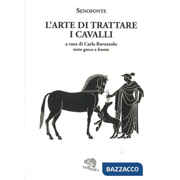 Arte di trattare i cavalli. Testo greco a fronte (L')