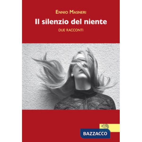 Silenzio del niente (Il)