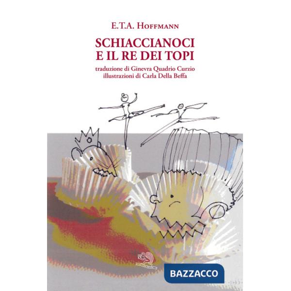 Schiaccianoci e il Re dei topi. Ediz. a colori