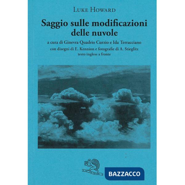 Saggio sulle modificazioni delle nuvole. Testo inglese a fronte