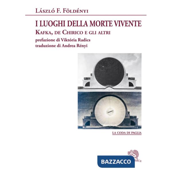 Luoghi della morte vivente. Kafka, de Chirico e gli altri (I)